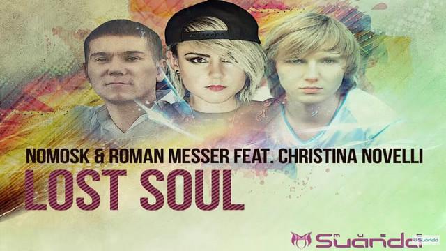 NoMosk & Roman Messer feat. Christina Novelli - Lost Soul