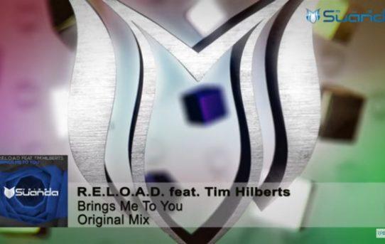 R.E.L.O.A.D. feat. Tim Hilberts - Brings Me To You